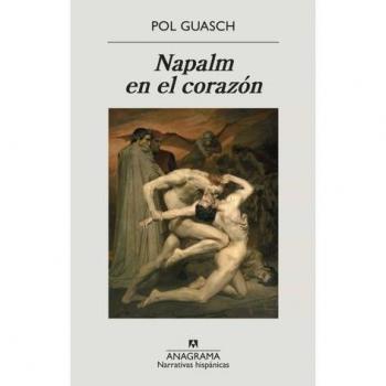 Napalm En El Corazon [Spanish] by Pol Guasch [Paperback]