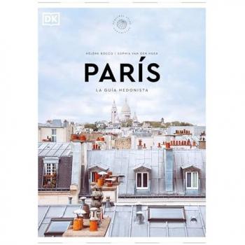París La guía hedonista (Pequeños Atlas Hedonistas)