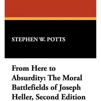 From Here to Absurdity: The Moral Battlefields of Joseph Heller, Second Edition (MILFORD SERIES, POPULAR WRITERS OF TODAY)