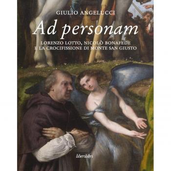 Ad personam. Lorenzo Lotto, Nicolò Bonafede e la crocifissione di Monte San Giusto