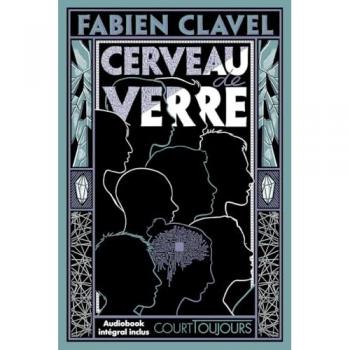 Court toujours : Cerveau de verre
