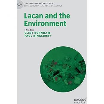 Lacan and the Environment (The Palgrave Lacan Series)