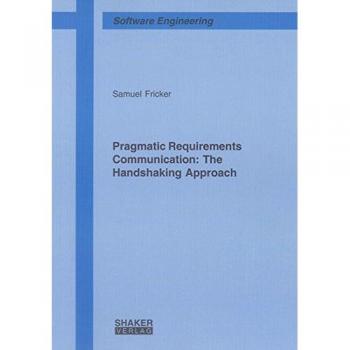 Pragmatic Requirements Communication: The Handshaking Approach