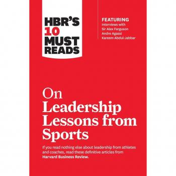 Vitalsource Technologies, Inc. Hbr's 10 Must Reads On Leadership Lessons From Sports (featuring Inter