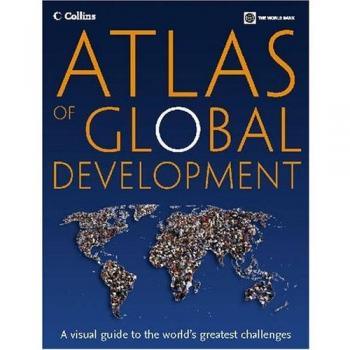 Atlas of Global Development, ATLAS OF GLOBAL DEVELOPMENT
