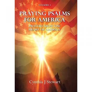 Praying Psalms for America: Prayers from the Heart of America, Volume 1