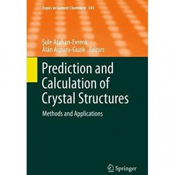 Prediction and Calculation of Crystal Structures: Methods and Applications: 345