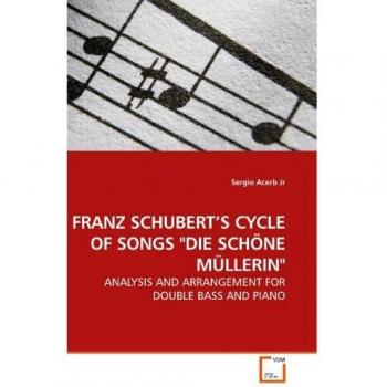 FRANZ SCHUBERT S CYCLE OF SONGS DIE SCHÖNE MÜLLERIN