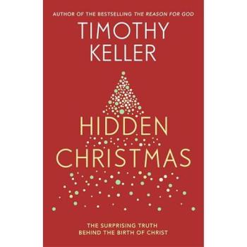 Hidden Christmas : The Surprising Truth behind the Birth of Christ