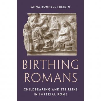 Anna Bonnell Freidin Birthing Romans