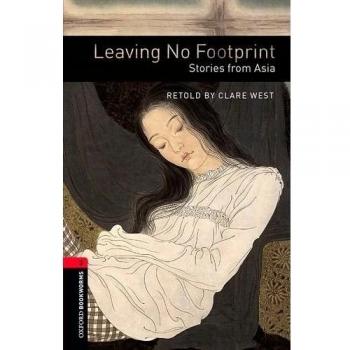 Oxford Bookworms 3. Leaving No Footprint. Stories from Asia Pack