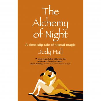 Alchemy of Night : A Time-Slip Tale of Sexual Magic, Paperback by Hall, Judy,...