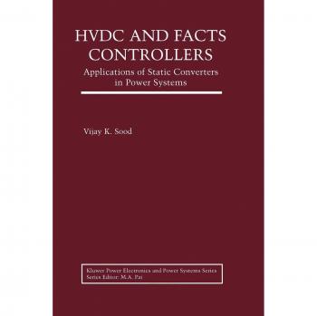 Hvdc and Facts Controllers: Applications Of Static Converters In Power Systems