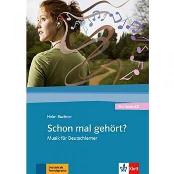 Schon mal gehört?: Musik für Deutschlerner. Buch + Audio CD