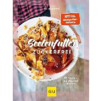 Frey, Hannah: Seelenfutter zuckerfrei