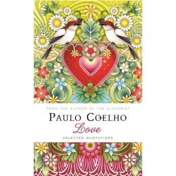 Paulo Coelho Love: Selected Quotations