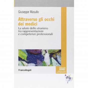 Attraverso gli occhi dei medici. La salute dello straniero tra rappresentazioni e competenze professionali