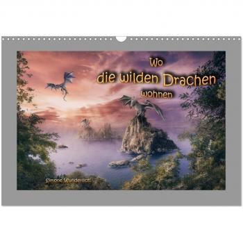 Wo die wilden Drachen wohnen (Wandkalender 2025 DIN A3 quer) CALVENDO Monatskalender