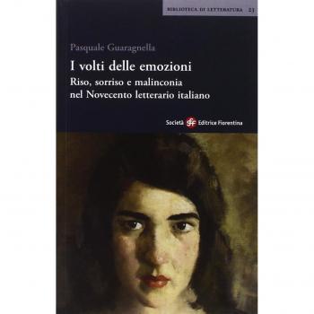 I volti delle emozioni. Riso, sorriso e malinconia nel Novecento letterario italiano