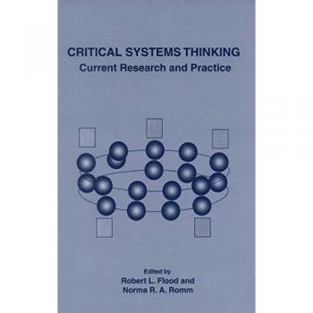 Critical Systems Thinking: Current Research and Practice