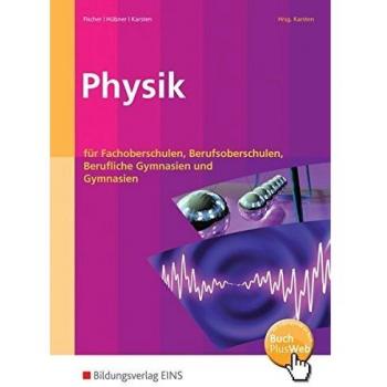 Physik für Fachoberschulen, Berufsoberschulen und Berufliche Gymnasien: Schülerband
