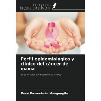 Perfil epidemiológico y clínico del cáncer de mama: En el Hospital del Buen Pastor Tshikaji
