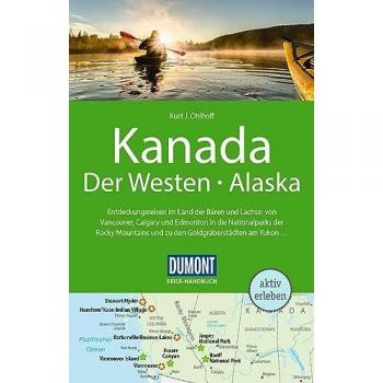 Ohlhoff, Kurt Jochen Dumont Reise-Handbuch Reiseführer Kanada, Der Westen, Alaska: Mit Extra-Reisekarte