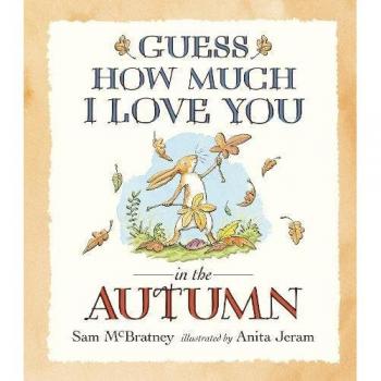 Guess How Much I Love You in the Autumn by Sam McBratney 9781406359701 NEW