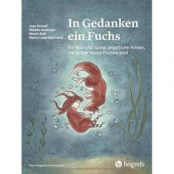 Joan Schaaf In Gedanken Ein Fuchs: Ein Buch Für Sozial Ängstliche Kinder, Die Selber Kleine Füchse Sind (Psychologische Kinderbücher)