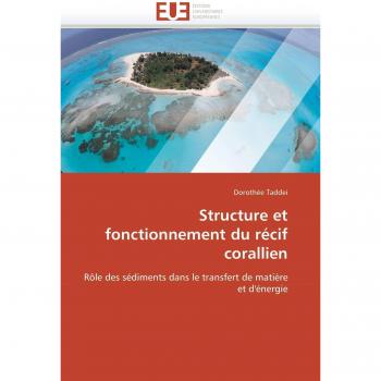 Structure et fonctionnement du récif corallien: Rôle des sédiments dans le transfert de matière et d'énergie