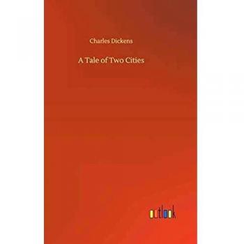 Charles Dickens A Tale of Two Cities