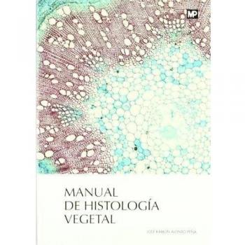 Manual de histología vegetal (Tapa blanda).