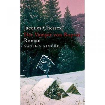 Jacques Chessex Der Vampir Von Ropraz: Roman