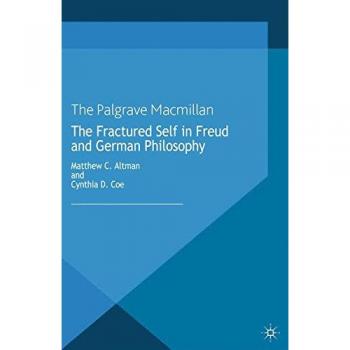 Coe, C.: The Fractured Self in Freud and German Philosophy