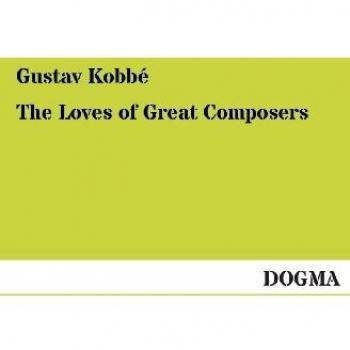 The Loves of Great Composers