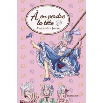 A en perdre la tête