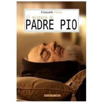 Il mistero di Padre Pio