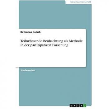 Teilnehmende Beobachtung als Methode in der partizipativen Forschung