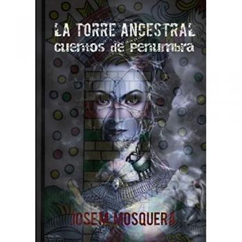La Torre Ancestral Cuentos de penumbra