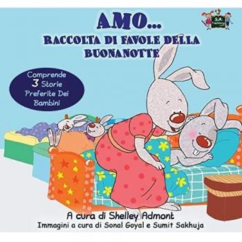 Amo... Raccolta di favole della buonanotte : I Love to... bedtime collection (Italian Edition)