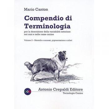 Compendio di terminologia per descrizione della variabilità esteriore nei cani e nelle razze canine. Mantello e annessi pigmentazione e colori