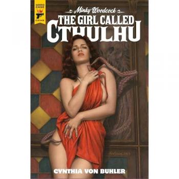 Cynthia von Buhler Minky Woodcock: The Girl Called Cthulhu