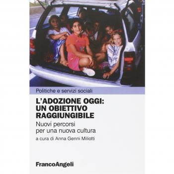 L'adozione oggi: un obiettivo raggiungibile. Nuovi percorsi per una nuova cultura