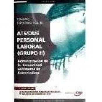 ATS/DUE (GRUPO II) PERSONAL LABORAL DE LA ADMINISTRACIÓN DE LA COMUNIDAD AUTÓNOMA DE EXTREMADURA. TEMARIO ESPECÍFICO VOL. III.