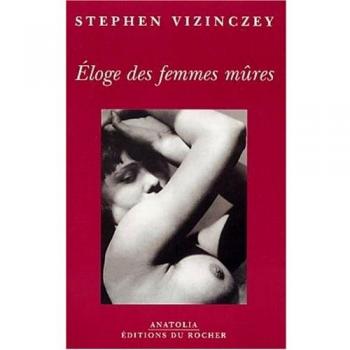 Eloge des femmes mûres. Les souvenirs amoureux d'Andras Vjada