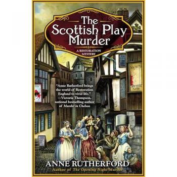 The Scottish Play Murder (A Restoration Mystery, Band 2)