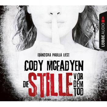 Die Stille vor dem Tod: Thriller. (Smoky Barrett, Band 5)