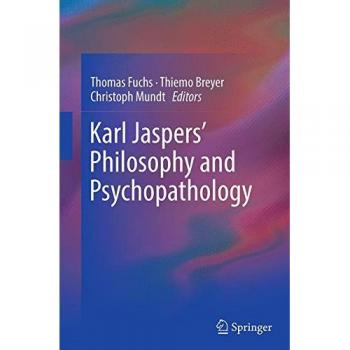Karl Jaspers Philosophy and Psychopathology