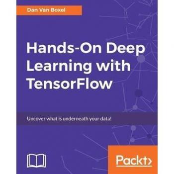 Hands-On Deep Learning with TensorFlow