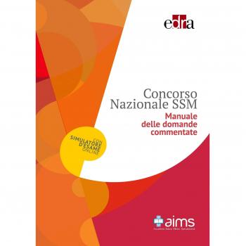 Manuale delle domande commentate. Concorso nazionale SSM